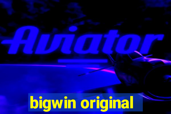 bigwin original